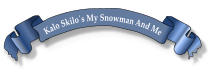 Kalo Skilo´s My Snowman And Me